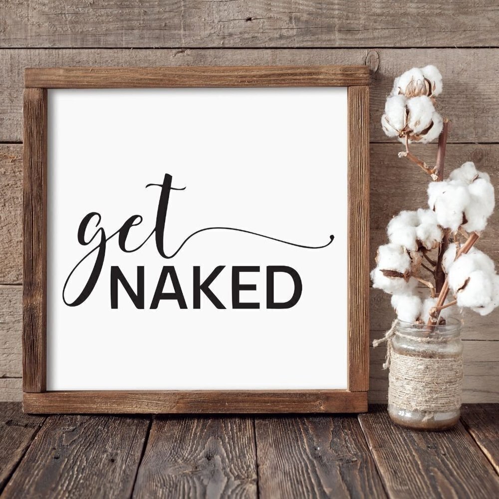 Get Naked Hand-crafted sign